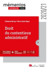 DROIT DU CONTENTIEUX ADMINISTRATIF - COURS INTEGRAL ET SYNTHETIQUE + OUTILS PEDAGOGIQUES