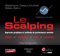 LE SCALPING - APPROCHE GRAPHIQUE ET METHODE DE PERFORMANCE MENTALE