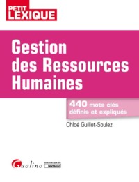 GESTION DES RESSOURCES HUMAINES 3EME EDITION - 440 MOTS CLES DEFINIS ET EXPLIQUES