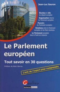 LE PARLEMENT EUROPEEN - TOUT SAVOIR EN 30 QUESTIONS