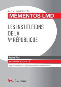 LES INSTITUTIONS DE LA VE REPUBLIQUE 10EME EDITION