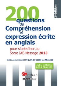 200 QUESTIONS DE COMPRÉHENSION ET EXPRESSION ÉCRITE EN ANGLAIS POUR S'ENTRAÎNER