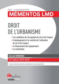 Droit de l'urbanisme les conditions de l'occupation du sol et de l'espace, l'aménagement et le contrôle de l'utilisation du sol et de l'espace, le fina