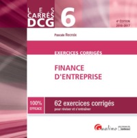 CARRÉS EXOS - DCG 6 FINANCE D'ENTREPRISE - 4ÈME ÉDITION