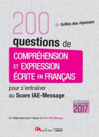 200 QUESTIONS DE COMPRÉHENSION ET EXPRESSION ÉCRITE EN FRANÇAIS POUR S'ENTRAÎNER