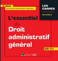 L'ESSENTIEL DU DROIT ADMINISTRATIF GENERAL - 5EME EDITION - INTEGRE LE PROJET DE LOI DE PROGRAMMATIO