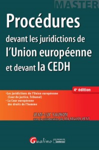 PROCÉDURES DEVANT LES JURIDICTIONS DE L'UNION EUROPÉENNE ET DEVANT LA CEDH - 4ÈM