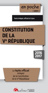 CONSTITUTION DE LA VE RÉPUBLIQUE 2016-2017 - 8ÈME ÉDITION