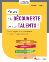 PARTEZ A LA DECOUVERTE DE VOS TALENTS !