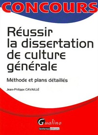 RÉUSSIR LA DISSERTATION DE CULTURE GÉNÉRALE