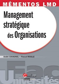 MEMENTOS LMD - MANAGEMENT STRATEGIQUE DES ORGANISATIONS