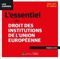 L'essentiel du droit des institutions de l'Union européenne