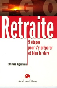 retraite : 9 étapes pour s'y préparer et bien la vivre