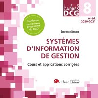 DCG 8 - SYSTEMES D'INFORMATION DE GESTION - COURS ET APPLICATIONS CORRIGEES