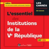 L'ESSENTIEL DES INSTITUTIONS DE LA VE REPUBLIQUE 5EME EDITION