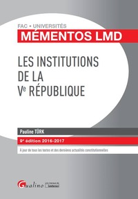 LES INSTITUTIONS DE LA VE RÉPUBLIQUE 2016-2017 - 9ÈME ÉDITION