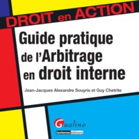 GUIDE PRATIQUE DE L'ARBITRAGE EN DROIT INTERNE