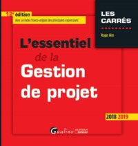 L'ESSENTIEL DE LA GESTION DE PROJET - 12EME EDITION