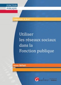 UTILISER LES RESEAUX SOCIAUX DANS LA FONCTION PUBLIQUE