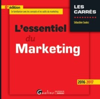 L'ESSENTIEL DU MARKETING 2016-2017 - 6ÈME ÉDITION