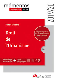 DROIT DE L'URBANISME - INTEGRE LES DISPOSITIONS DE LA LOI ELAN ET LES PREMIERS TEXTES D'APPLICATION