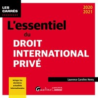 L'ESSENTIEL DU DROIT INTERNATIONAL PRIVE - INTEGRE LES DERNIERES ACTUALITES INTERNATIONALES