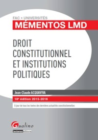 DROIT CONSTITUTIONNEL ET INSTITUTIONS POLITIQUES 2015-2016 - 18ÈME ÉDITION