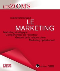 LE MARKETING - MARKETING STRATEGIQUE ET OPERATIONNEL COMPORTEMENT DE L'ACHETEUR ET CRM MARKETING DIG