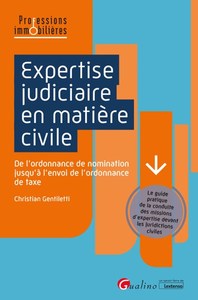 EXPERTISE JUDICIAIRE EN MATIERE CIVILE - DE L'ORDONNANCE DE NOMINATION JUSQU'A L'ENVOI DE L'ORDONNAN