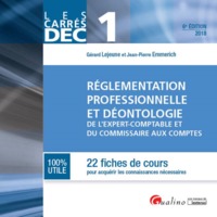 DEC 1 - REGLEMENTATION PROFESSIONNELLE ET DEONTOLOGIE DE L E.C. ET C.C. 6EME ED