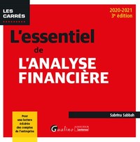 L'ESSENTIEL DE L'ANALYSE FINANCIERE - POUR UNE LECTURE ECLAIREE DES COMPTES DE L'ENTREPRISE