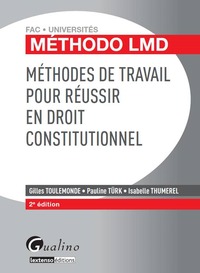 méthodes de travail pour réussir en droit constitutionnel - 2ème édition