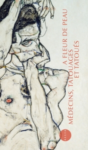 À fleur de peau - Médecins, tatouages et tatoués