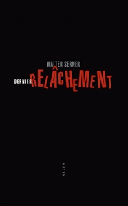 Dernier relâchement - Un bréviaire pratique pour les escrocs