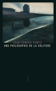 UNE PHILOSOPHIE DE LA SOLITUDE