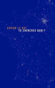 Tu cherches quoi ?