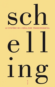 LE SYSTEME DE L'IDEALISME TRANSCENDANTAL