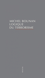 LOGIQUE DU TERRORISME