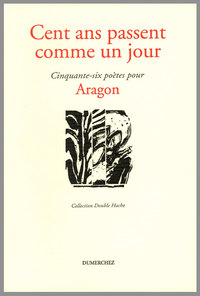 CENT ANS PASSENT COMME UN JOUR 56 POET