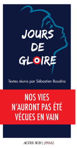 JOURS DE GLOIRE - NOS VIES N'AURONT PAS ETE VECUES EN VAIN