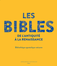 LES BIBLES de l'Antiquité à la Renaissance