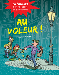 Au voleur ! 60 énigmes à résoudre en s'amusant