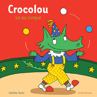 Crocolou va au cirque