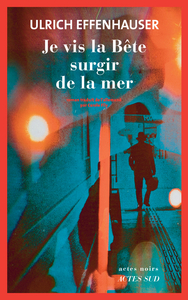 JE VIS LA BETE SURGIR DE LA MER