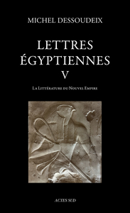 LETTRES EGYPTIENNES V - LA LITTERATURE DU NOUVEL EMPIRE