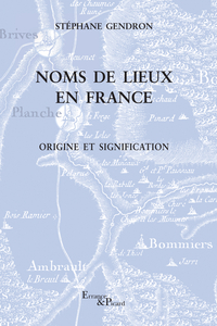 NOMS DE LIEUX EN FRANCE - ORIGINE ET TOPONYMIE