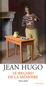 LE REGARD DE LA MEMOIRE 1914-1945