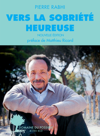 VERS LA SOBRIETE HEUREUSE - NOUVELLE EDITION