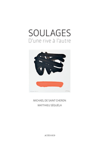 SOULAGES - D'UNE RIVE A L'AUTRE