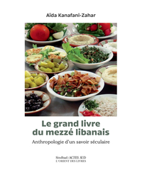 Le Grand livre du Mezzé libanais